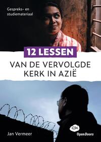 12 lessen van de vervolgde kerk in Azië