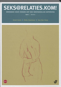 Seks@relaties.kom! Werkboek voor mensen met een verstandelijke beperking