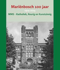 Mariënbosch 100 jaar