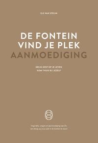 De fontein, vind je plek - Aanmoediging