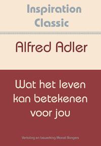 Wat het leven kan betekenen voor jou