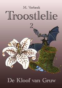 Troostlelie 2 - De Kloof van Gruw