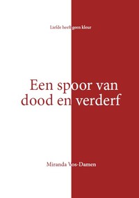 Een spoor van dood en verderf