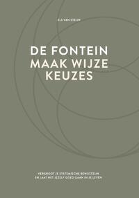De fontein, maak wijze keuzes