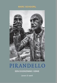 Pirandello: een eigenzinnig genie