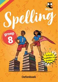 Spelling Groep 8 Oefenboek
