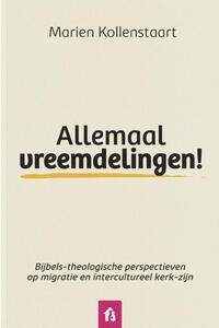 Allemaal vreemdelingen!