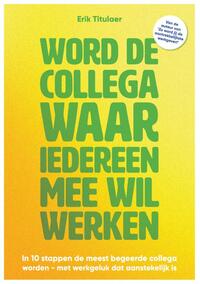 Word de collega waar iedereen mee wil werken