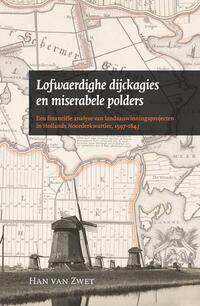 Lofwaerdighe dijckagies en miserabele polders