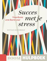 Succes met je stress - voorkom een burn-out