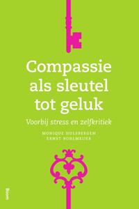 Compassie als sleutel tot geluk - Voorbij stress en zelfkritiek