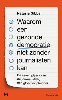 Waarom een gezonde democratie niet zonder journalisten kan
