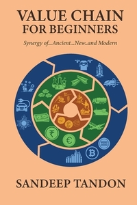 Value Chain for Beginners - Synergy of.... Ancient......New......and Modern