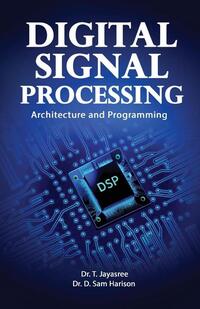 Digital Signal Processing Architecture and Programming