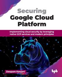 Securing Google Cloud Platform