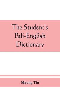 The student's Pali-English dictionary