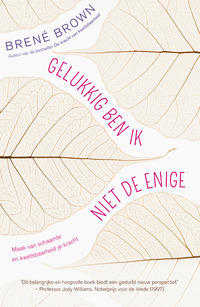 Gelukkig ben ik niet de enige