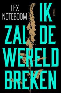 Ik zal de wereld breken
