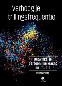 Verhoog je trillingsfrequentie