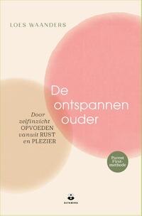 De ontspannen ouder