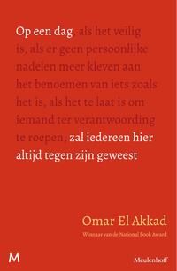 Op een dag zal iedereen hier altijd tegen zijn geweest