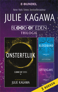 Blood of Eden 1 - 3 - Onsterfelijk - Bloedband - Offergave