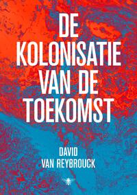 De kolonisatie van de toekomst