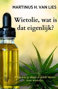 Wietolie, wat is dat eigenlijk?