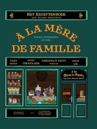 A la Mere de Famille - Het receptenboek