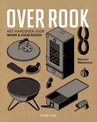 Over rook - het handboek voor warm & koud roken