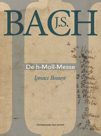 J.S. Bach. De h-Moll-Messe