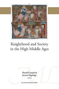 Knighthood and Society in the High Middle Ages
