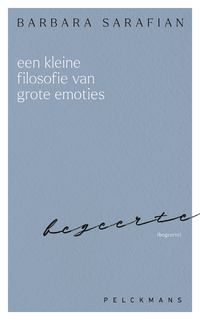 Een kleine filosofie van grote emoties: Begeerte