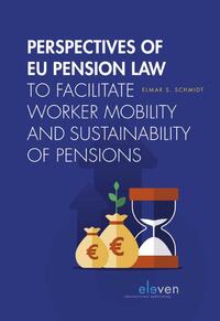 Perspectives of EU Pension Law to facilitate worker mobility and sustainability of pensions