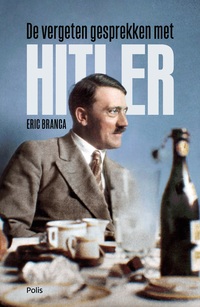 De vergeten gesprekken met Hitler