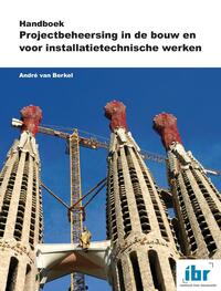 Handboek Projectbeheersing in de bouw en voor installatietechnische werken