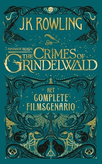 Fantastic Beasts: The Crimes of Grindelwald – Het complete filmscenario
