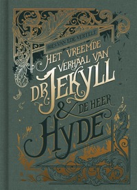 Het vreemde verhaal van dr. Jekyll & de heer Hyde