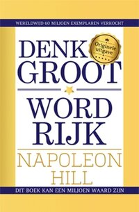 Denk groot & word rijk