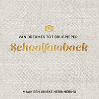 Van dreumes tot brugpieper schoolfotoboek