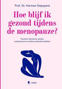 Hoe blijf ik gezond tijdens de menopauze