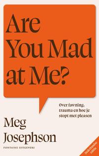 Are You Mad at Me?