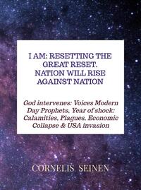 I Am: Resetting The Great Reset. Nation will Rise Against Nation