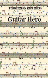 Gitaarakkoorden Notitieboek A5 Guitar hero