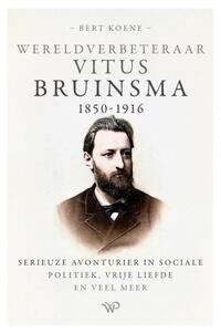 Wereldverbeteraar Vitus Bruinsma, 1850-1916