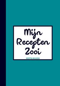 Geschenk voor Mannen, Vrouwen, Vriend, Vriendin - Recepten Invulboek / Receptenboek - "Mijn Recepten Zooi"