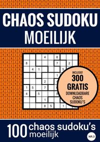 Sudoku Moeilijk: CHAOS SUDOKU - nr. 3 - Puzzelboek met 100 Moeilijke Puzzels voor Volwassenen en Ouderen