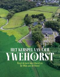 Het kerspel van der Ywehorst