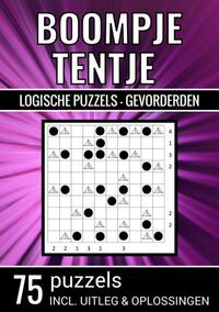 Boompje Tentje - Logische Puzzels Gevorderden - 75 Puzzels, Incl. Uitleg & Oplossingen