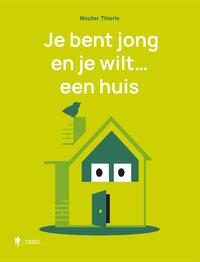 Je bent jong en je wilt een huis